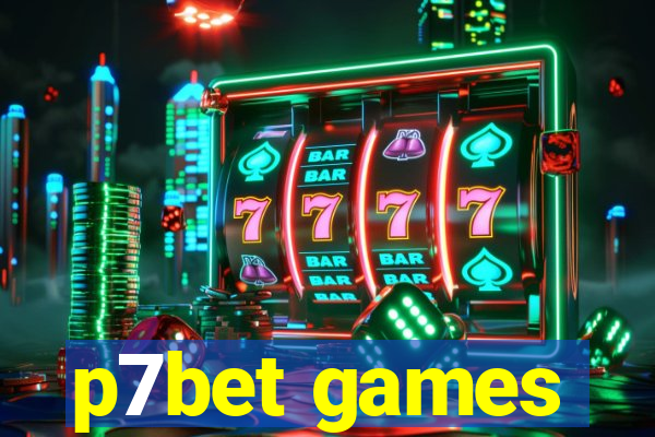 p7bet games